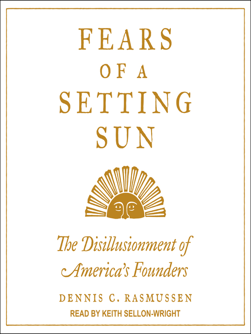 Title details for Fears of a Setting Sun by Dennis C. Rasmussen - Wait list